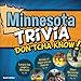 Minnesota Trivia Don'tcha Know!