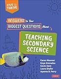 Answers to Your Biggest Questions About Teaching Secondary Science: Five to Thrive [series]