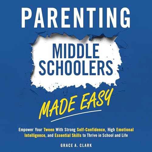 Parenting Middle Schoolers Made Easy by Grace Clark episode artwork