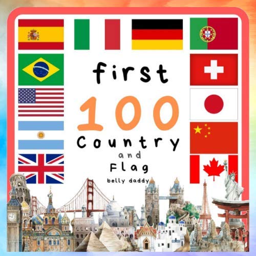 First 100 Country and Flag: Let's Explore The World