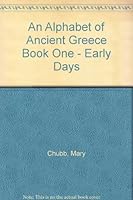 An Alphabet of Ancient Greece: Book One- Early Days B001IPEXAO Book Cover
