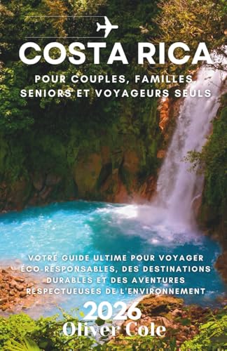 COSTA RICA 2026: Votre guide ultime pour voyager éco-responsables, des