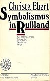  Symbolismus in Russland. Zur Romanprosa Sologubs, Remisows, Belys