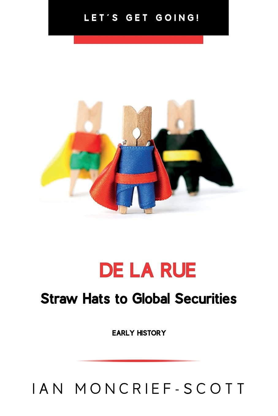 DE LA RUE: STRAW HATS TO GLOBAL SECURITIES (LET'S GET GOING!)