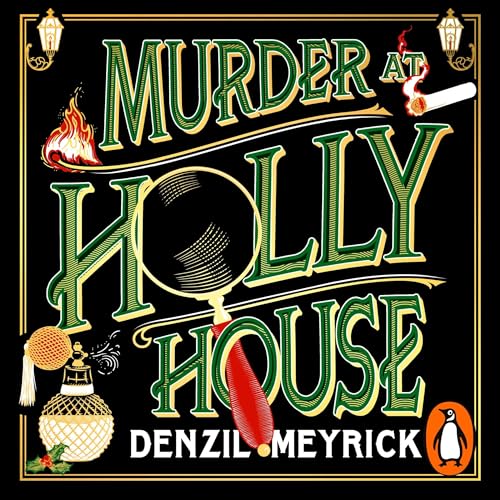 Murder at Holly House (Audible Audio Edition) Denzil