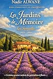  Les Jardins de Mémoire Les Semailles: Une saga familiale enracinée dans la terre du Luberon