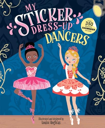 My Sticker Dress-Up®: Dancers: Awesome Activity Book with 350+ Stickers for Unlimited...