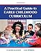 Practical Guide to Early Childhood Curriculum, A