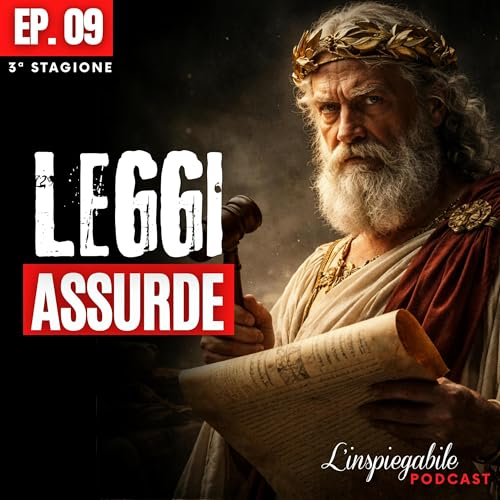 Le Leggi Pi&ugrave; Assurde della Storia (Alcune Sono Ancora Reali)