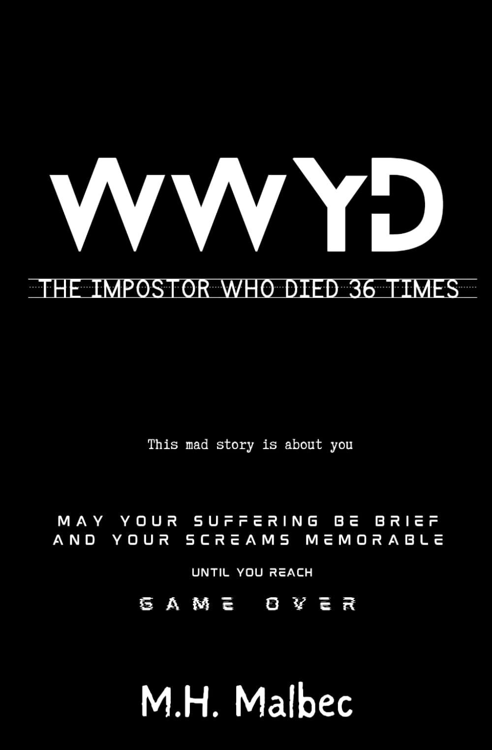 WWYD The Impostor Who Died 36 Times: A Deadly Novel of WWYD Chronicles