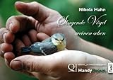  Singende Vögel weinen sehen: HandyPoesie