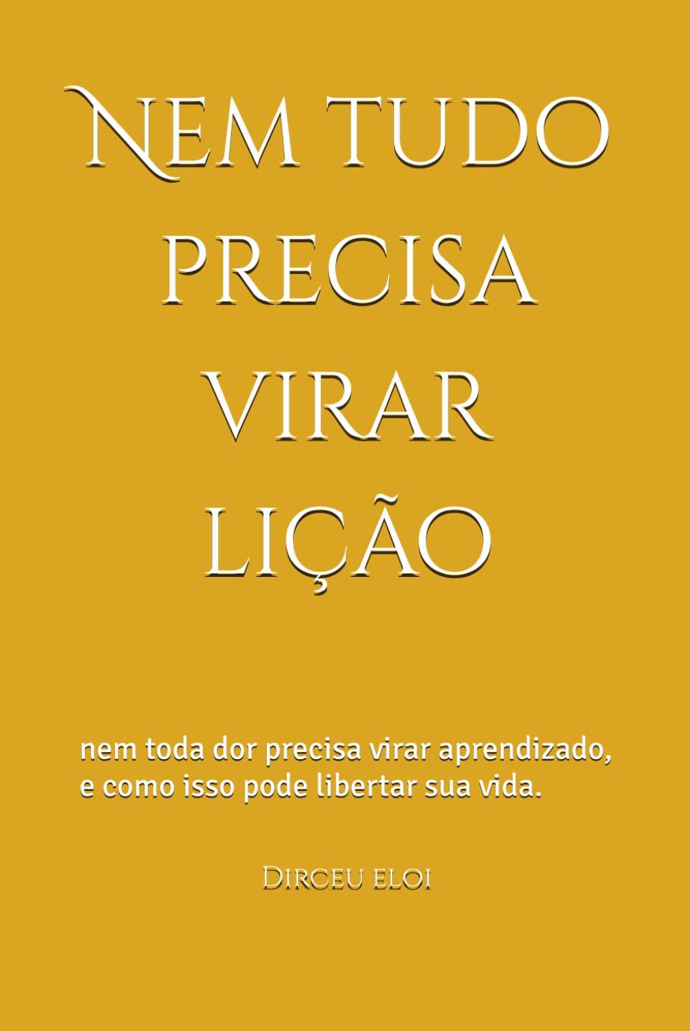 Nem tudo precisa virar lição: nem toda dor precisa virar aprendizado, e como isso pode libertar sua vida.