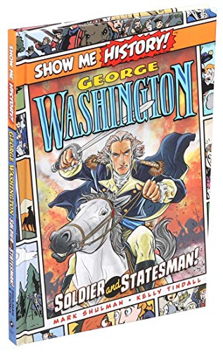 George Washington: Soldier And Statesman! (Show Me History!) #TOP1