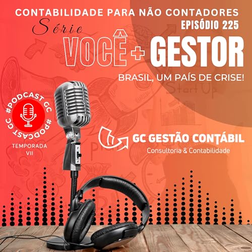 #PodCastGC 225: Brasil, um pa&iacute;s de crise!