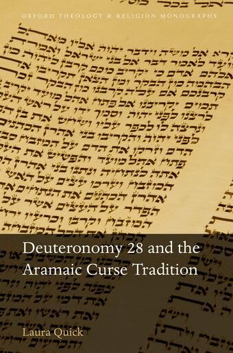 Buy Deuteronomy 28 and the Aramaic Curse Tradition (Oxford Theology and Religion Monographs) — BookShops.in
