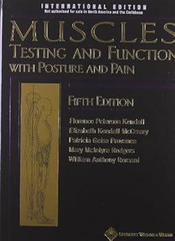 Muscles: Testing and Function, with Posture and Pain: Includes a Bonus Primal Anatomy CD-ROM 5th revised internat edition by Kendall, Florence Peterson, McCreary, Elizabeth Kendall, Pro (2010) Hardcov
