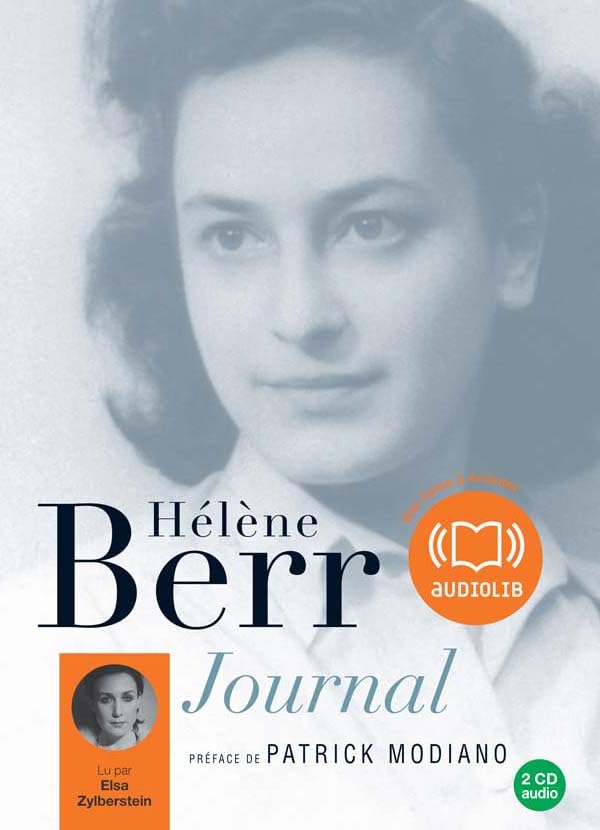 Journal - Hélène Berr: Livre audio - 2CD audio - Morceaux choisis, Préface de Patrick Modiano Berr, Hélène; Sabbagh, Antoine and Zylberstein, Elsa