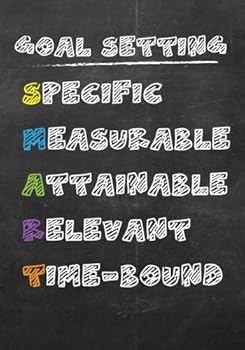 Paperback New Years Resolution Journal: Goal Setting Specific Measurable Attainable Relevant Time Sound - 2018 Goal Planner Workbook for Goal Setting, Daily ... to Achieve Your Goals Motivational Notebooks) Book