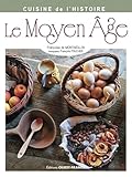  Cuisine de l\'histoire : Le Moyen Âge