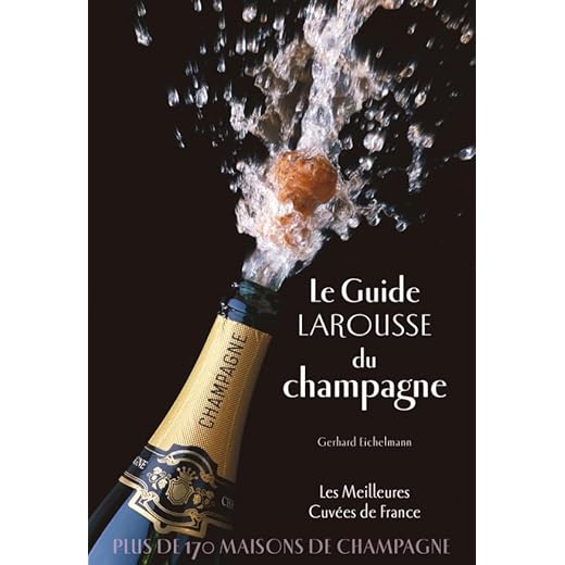 Le guide Larousse du champagne