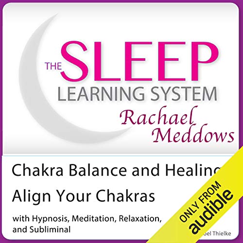 Chakra Balance and Healing, Align Your Chakras Hypnosis, Meditation