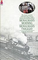 Signalman's Morning and Signalman's Twilight 0330283456 Book Cover