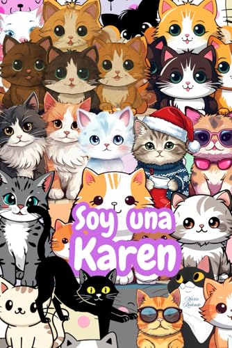Soy una Karen. Libreta para amantes de los gatos.: Diario, notas y apuntes con la historia real de Karen, curiosidades sobre gatos, brujas y mujeres sabias
