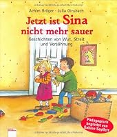 Jetzt ist Sina nicht mehr sauer 3401084410 Book Cover