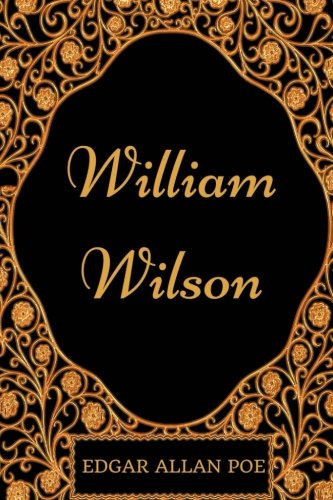 William Wilson: By Edgar Allan Poe - Illustrated 1977561985 Book Cover