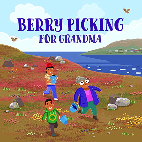 Berry Picking for Grandma: English Edition (Nunavummi)