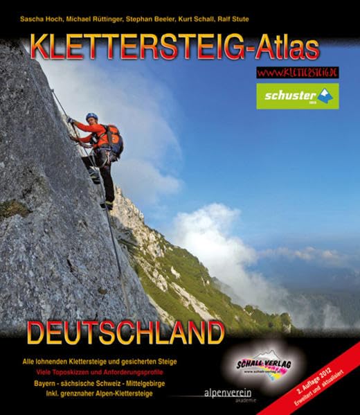 Klettersteig-Atlas Deutschland: Über 170 Klettersteige und gesicherte Steige - von leicht bis extrem schwierig