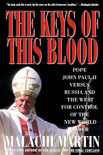  Keys of This Blood: Pope John Paul II Versus Russia and the West for Control of the New World Order Livre PDF Gratuit