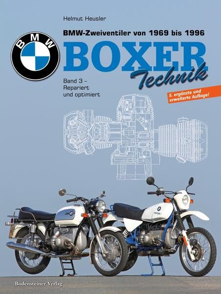 BMW Zweiventiler von 1969 bis 1996 Boxer Technik: Band 3 - repariert und optimiert
