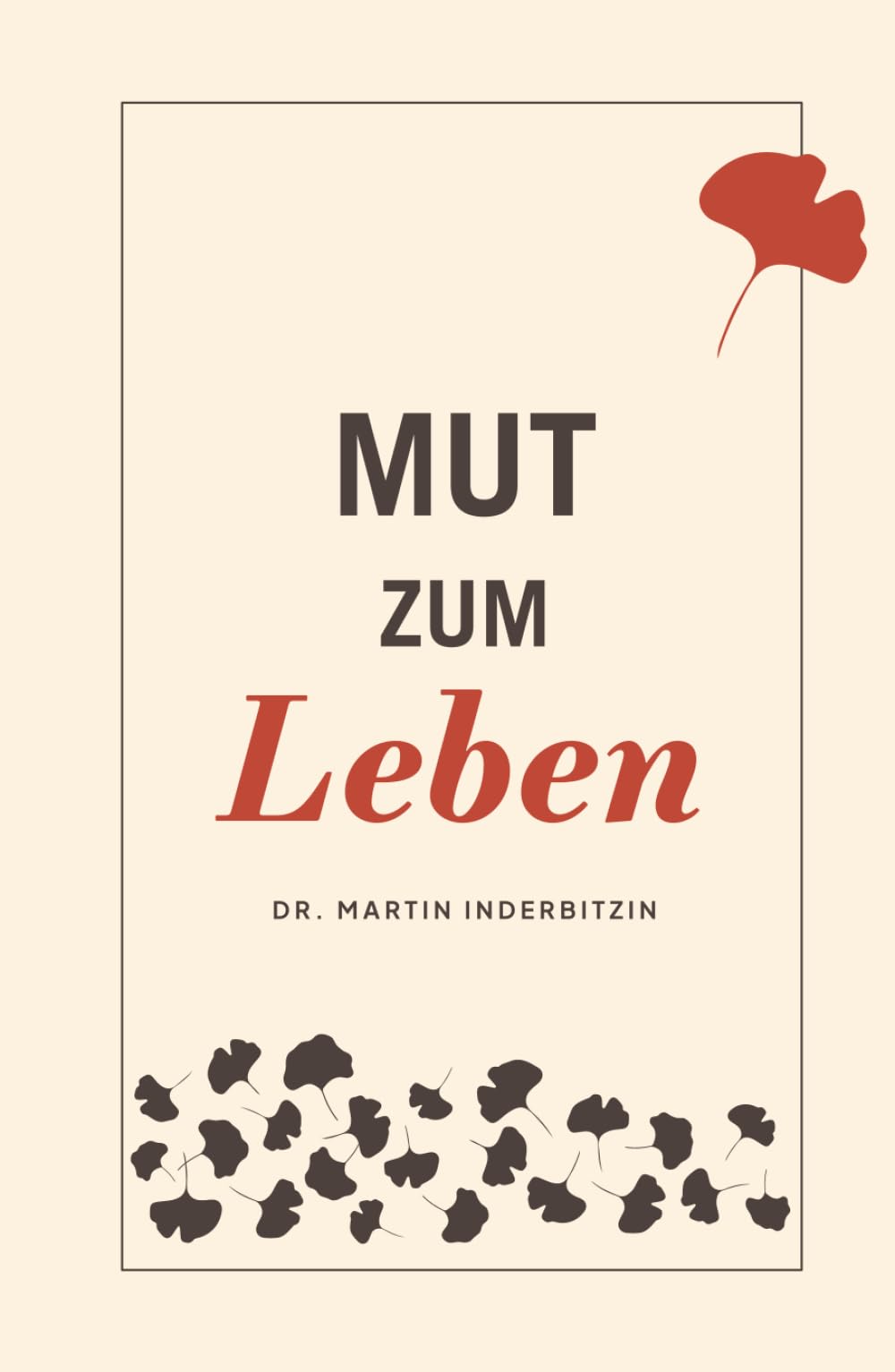 Mut zum Leben