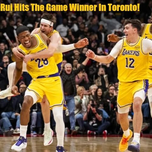 Lakers-Raptors Postgame! Lakers Escape Toronto With A Win Off Of A Rui Three! Podcast Por  arte de portada