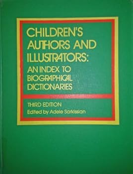 Hardcover Childrens authors and illustrators: An index to biographical dictionaries (Gale biographical index series) Book