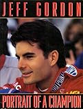  Jeff Gordon: Portrait of a Champion (English Edition)