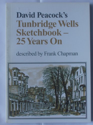 David Peacock's Tunbridge Wells Sketchbook - 25 Years On