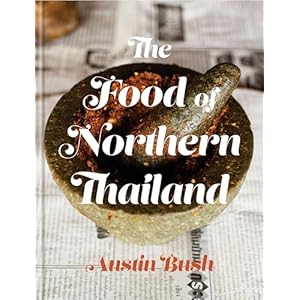 The Food of Northern Thailand: A Cookbook Hardcover – October 23, 2018