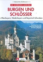 Burgen und Schlösser in Oberbayern und Schwaben 3765841633 Book Cover