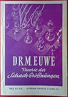 Theorie Der Schach-Eroffnungen: Teil XI - XII Offene Spiele II Und III B009Z0Y6IS Book Cover
