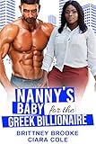 Nanny's Baby for the Greek Billionaire : A BWWM Surprise Baby Romance (Babies for the Greek Billionaire Book 4)