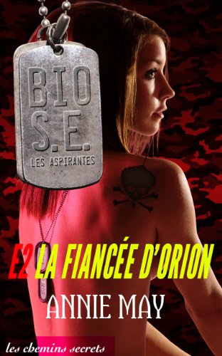 La Fiancée d'Orion (Bio Super Élite : les Aspirantes t. 2) (French Edition)