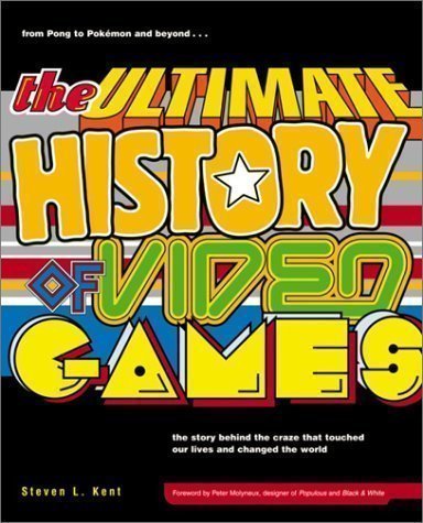 [(The Ultimate History of Video Games )] [Author: Steven L. Kent] [Jan-2002]