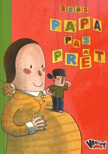 Papa pas prêt
