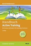 Handbuch Active Training: Die besten Methoden für lebendige Seminare (Beltz Weiterbildung)