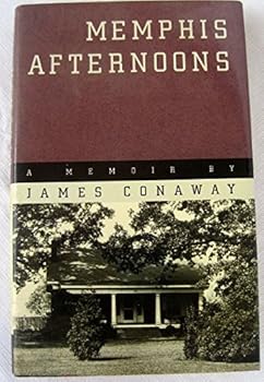 Hardcover Memphis Afternoons: A Memoir by James Conaway (1993-05-26) Book
