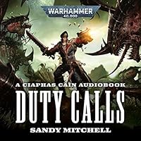 Ciaphas Cain: Duty Calls: Ciaphas Cain