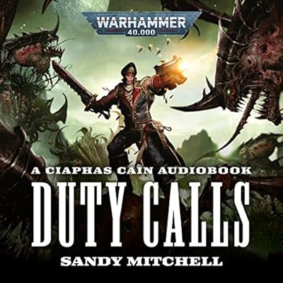 Ciaphas Cain: Duty Calls: Ciaphas Cain