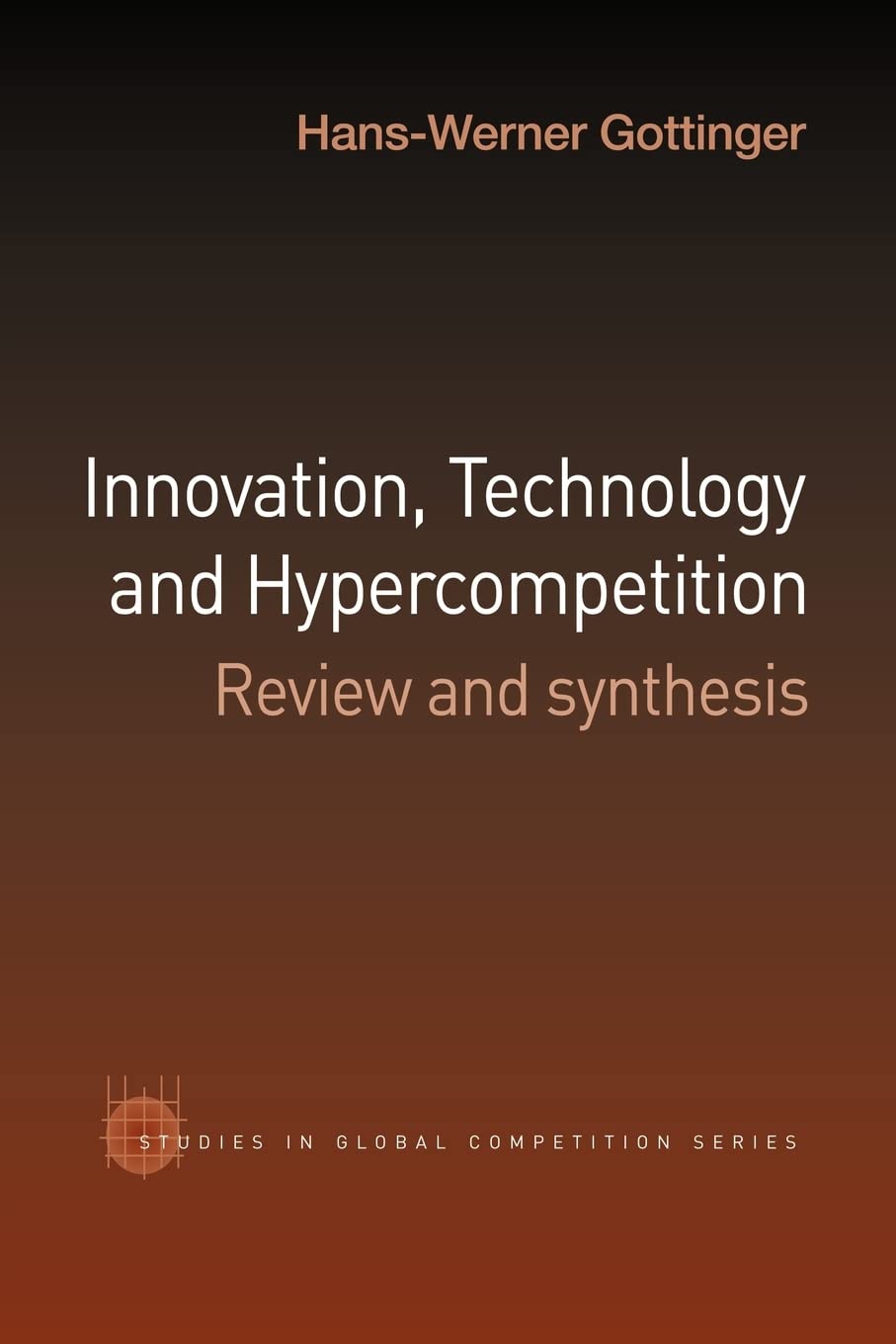 Innovation, Technology and Hypercompetition: Review and Synthesis